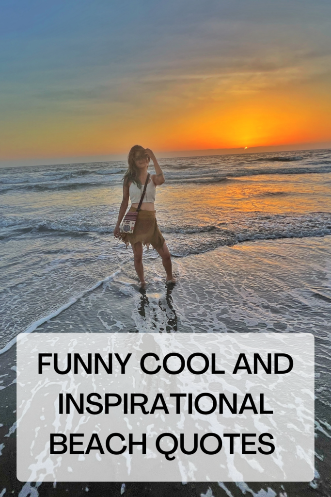 100+ Beach Quotes that Will Lure you to the Sea Shores